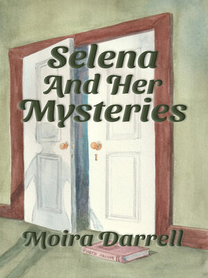 cover image of Selena and Her Mysteries